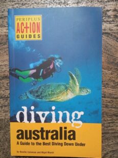 Diving Australia:Guide to the Best Diving Down Under By Coleman&Marsh (Pb, 2003)
