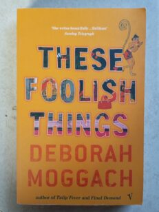 These Foolish Things By Deborah Moggach (Paperback, 2005)