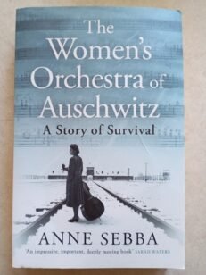 The Women’s Orchestra of Auschwitz By Anne Sebba (Large Paperback, 2025)
