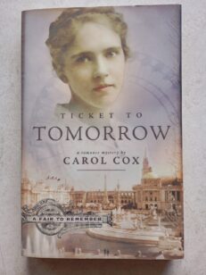Ticket to Tomorrow by Carol Cox -  2006 Romance Mystery Paperback