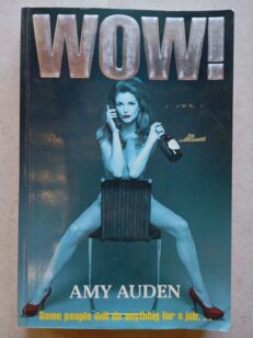 Wow!: A Novel By Amy Auden (Paperback, 1994)