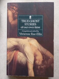 True Ghost Stories Of Our Time By Vivienne Rae-Ellis (Paperback, 1990)