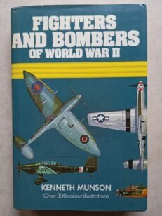 Fighters and Bombers of World War II 1939-45 by Kenneth Munson (HBDJ Book)