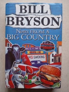 Notes from a Big Country By Bill Bryson (Hardcover, 1998)