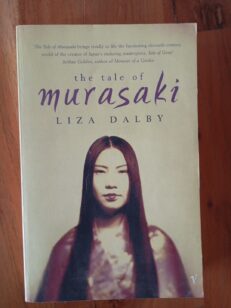 The Tale of Murasaki by Liza Dalby (Paperback, 2001)