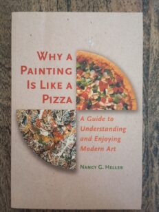 Why a Painting Is Like a Pizza By Nancy Heller (Paperback, 2002)