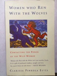 Women Who Run with the Wolves by Clarissa Pinkola Estes- (Paperback, 1993)