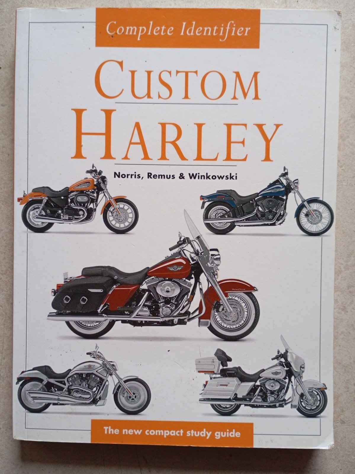 Custom Harley Davidson Complete Identifier By Norris, Remus,Winkowski (Pb, 2004)